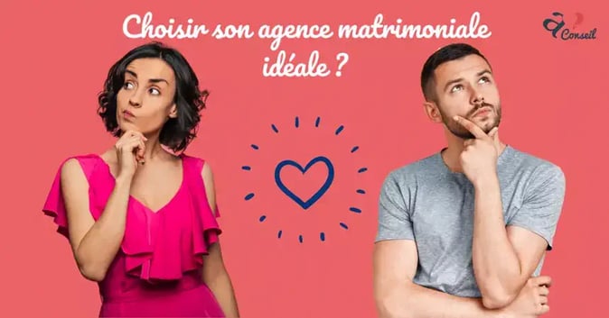 Comment choisir l'agence matrimoniale idéale pour trouver votre partenaire de vie - A2Conseil Metz