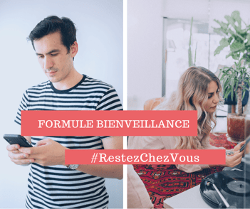 FORMULE BIENVEILLANCE #RestezChezVous - A2Conseil